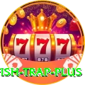 fish trap - Slots VIP